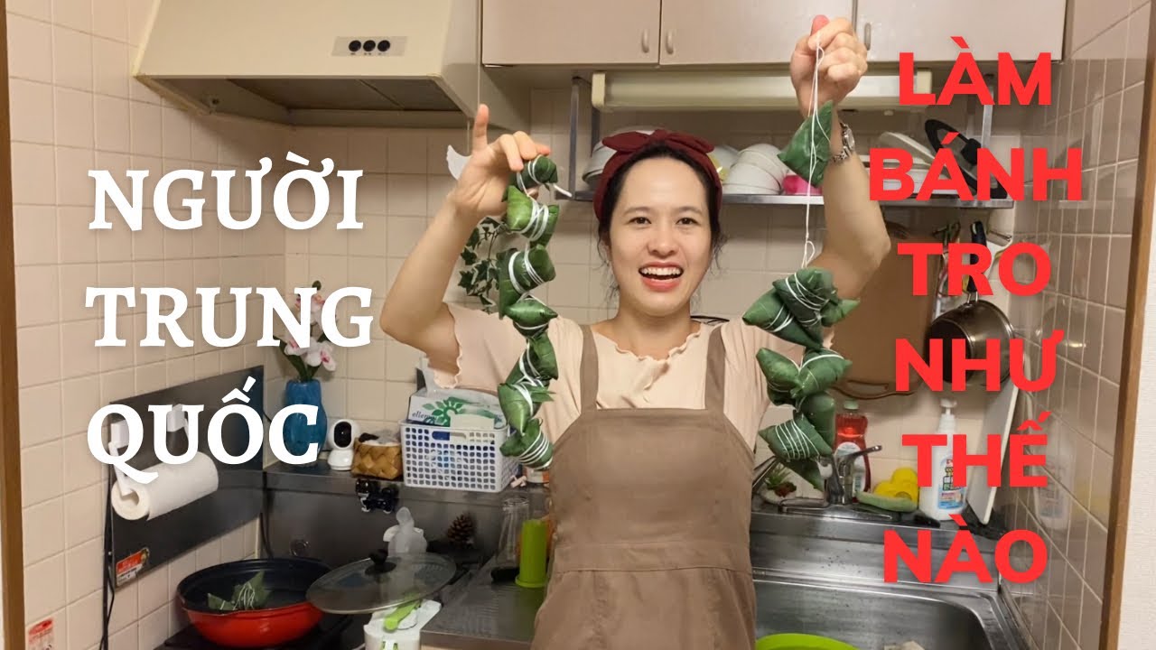 Người Trung Quốc làm bánh tro ( bánh ú) như thế nào|Tết Đoan Ngọ 碱水粽