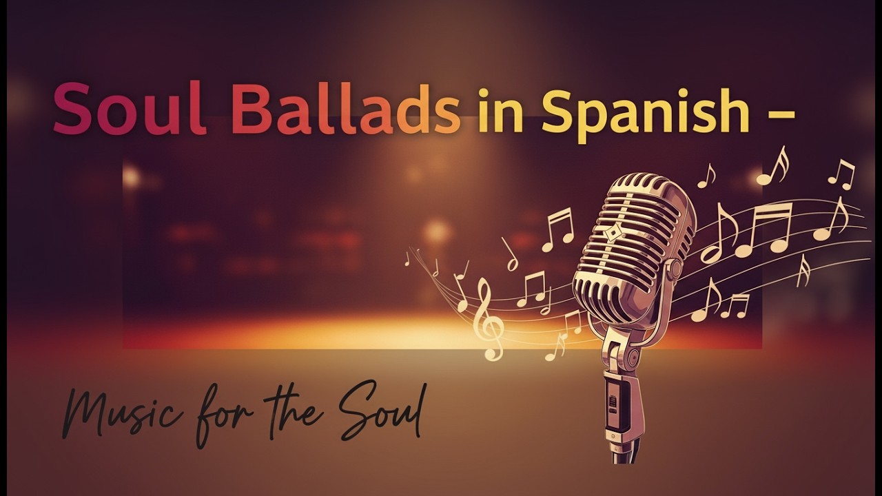 Baladas Soul en Español – Música para el Alma