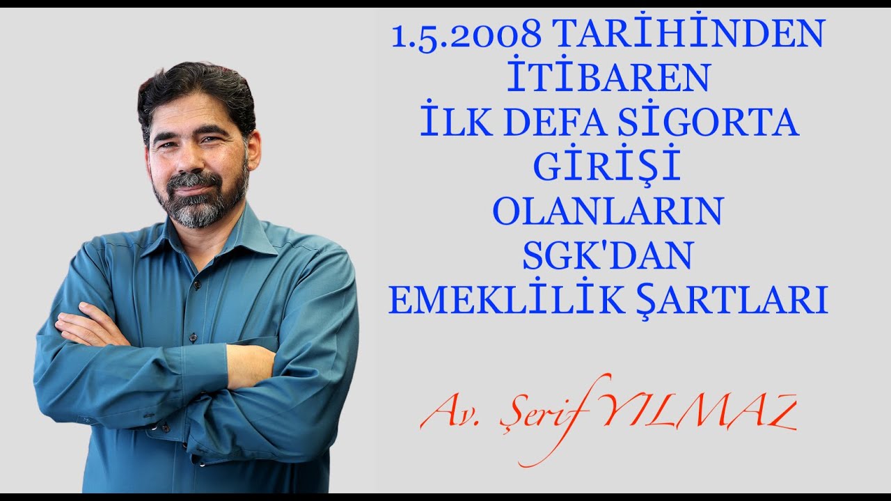 1.5.2008 TARİHİNDEN SONRA İLK DEFA SİGORTA GİRİŞİ OLANLARIN SGK'DAN EMEKLİLİK ŞARTLARI