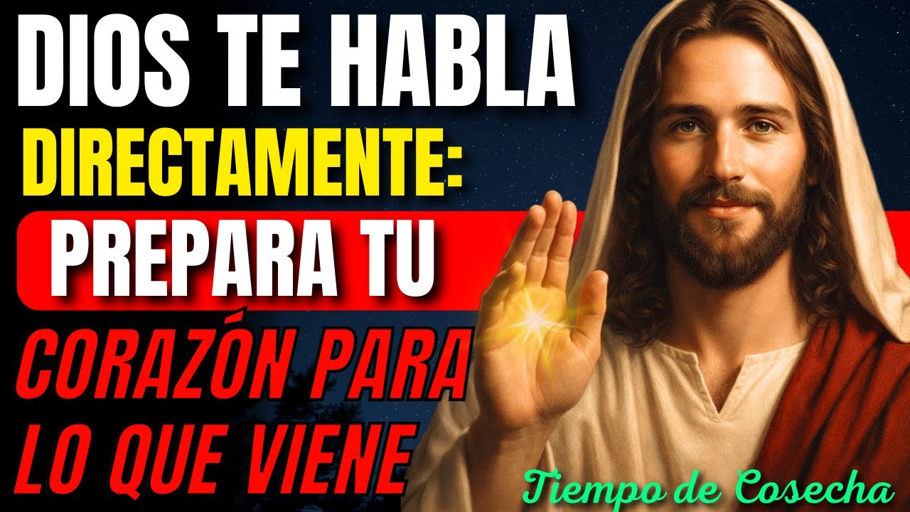 Dios Te Habla Directamente: Prepara Tu Corazón Para Lo Que Viene | Tiempo de Cosecha