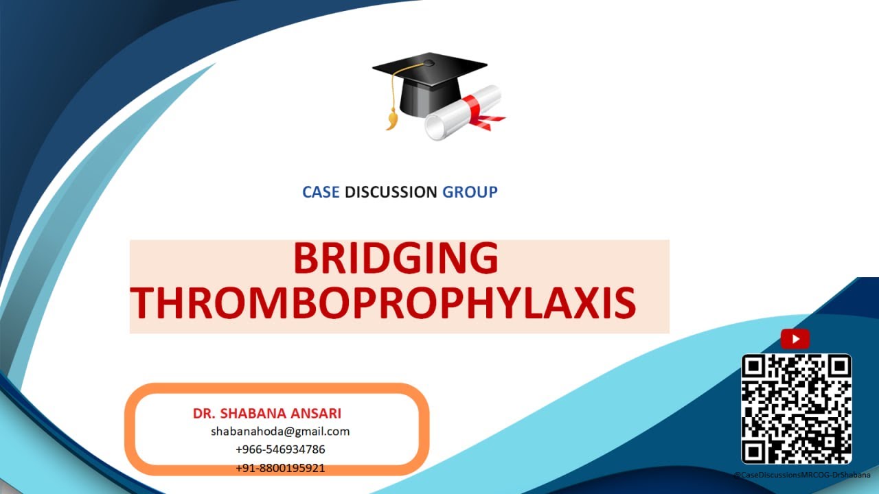 BRIDGING THROMBOPROPHYLAXIS & Reading flow charts and tables