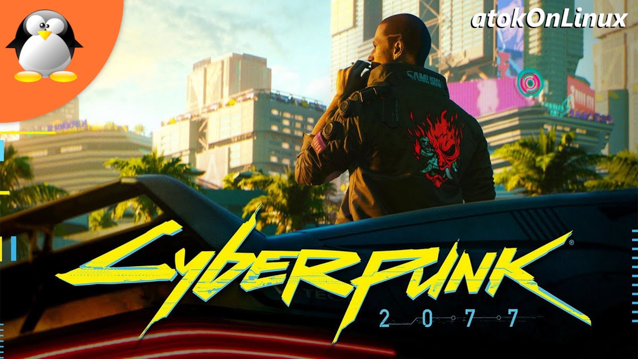 Cyberpunk 2077 - HS | atokOnLinux