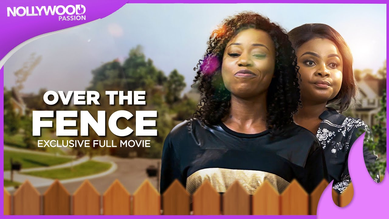 Over The Fence - Bimbo Ademoye, Uzor Arukwe, Ijeoma Grace Agu AND Lizzy Akemu Full Movie