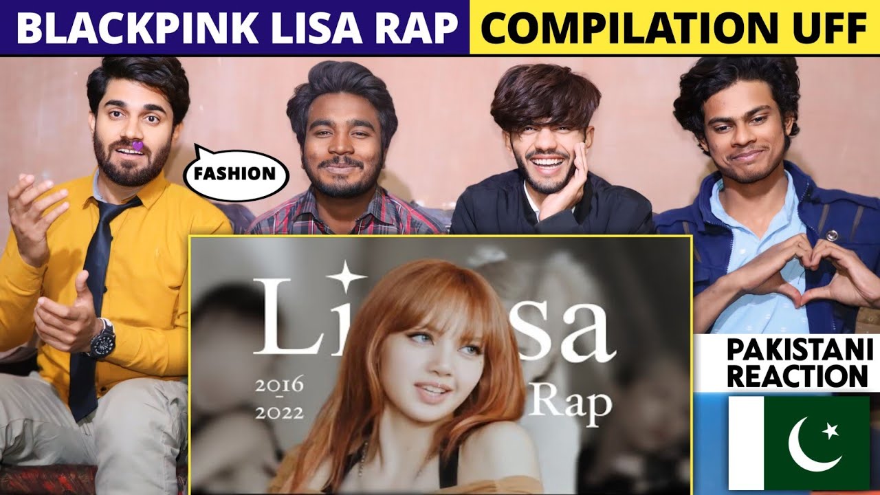 Blackpink Lisa Rap Compilation 2016 To 2022 - Pakistani Reaction - Shan Extra