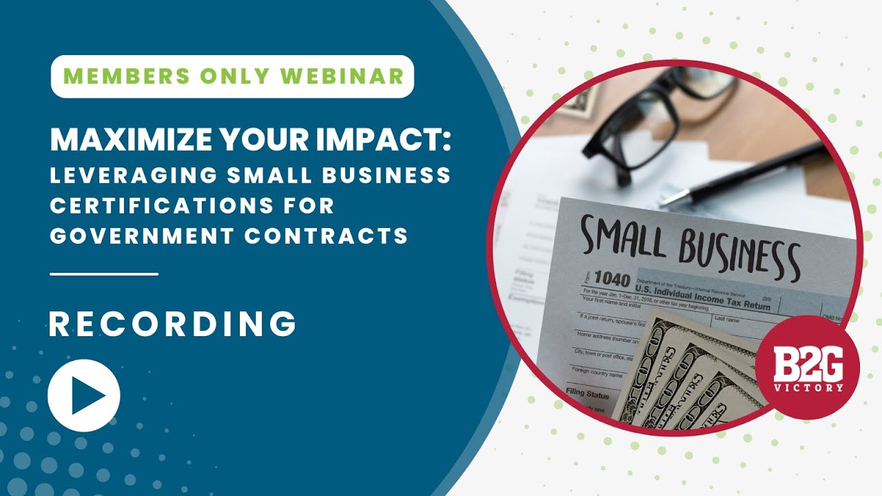 Maximize Your Impact: Leveraging Small Business Certifications for Government Contracts