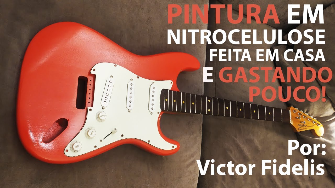 COMO PINTAR UMA GUITARRA EM NITROCELULOSE  EM CASA POR R$180 SEM NENHUM EQUIPAMENTO | Victor Fidelis
