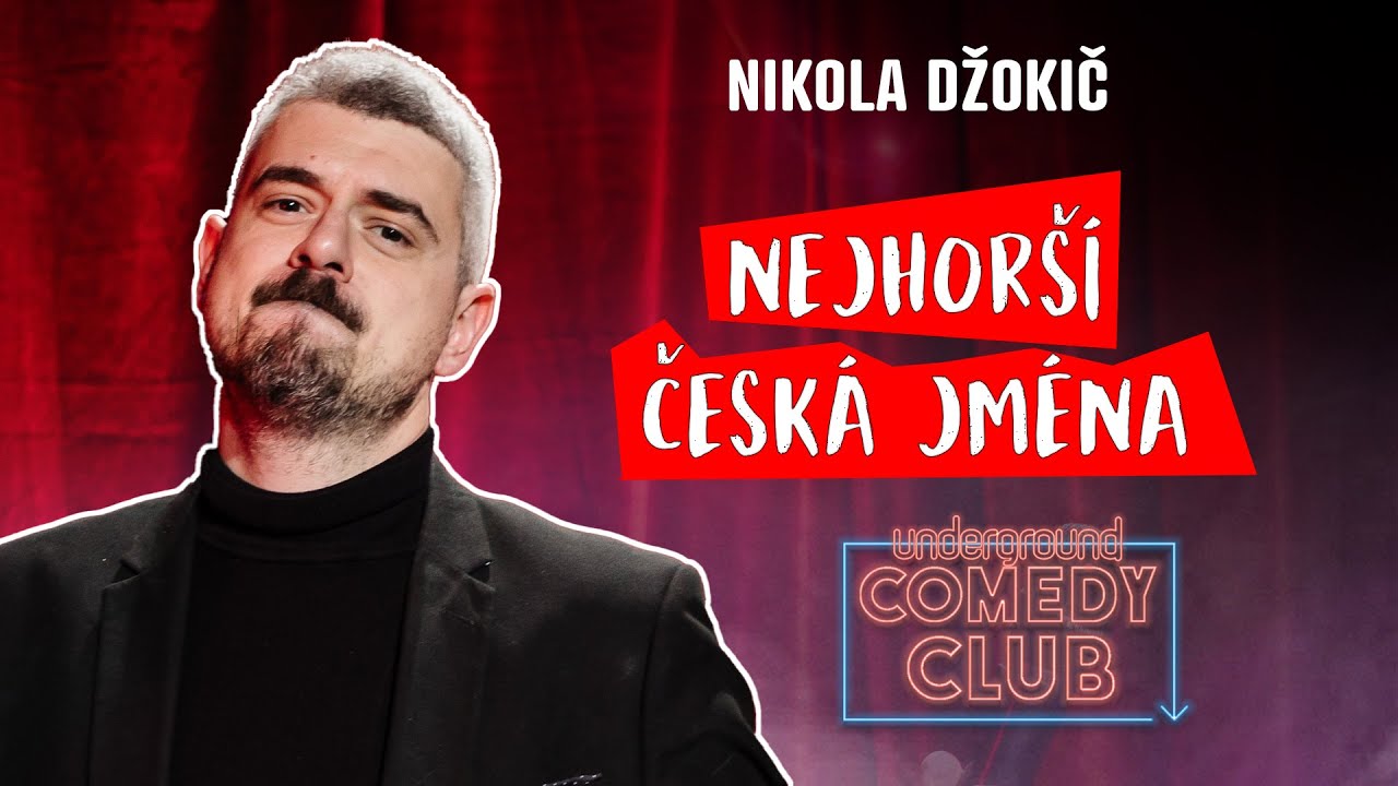 NIKOLA DŽOKIČ - nejhor&scaron;&iacute; česk&aacute; jm&eacute;na (stand up)