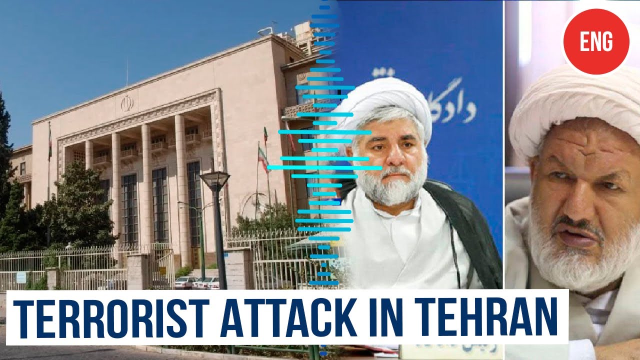 Supreme Court Judges Assassinated in Iran’s Capital in Terrorist Act