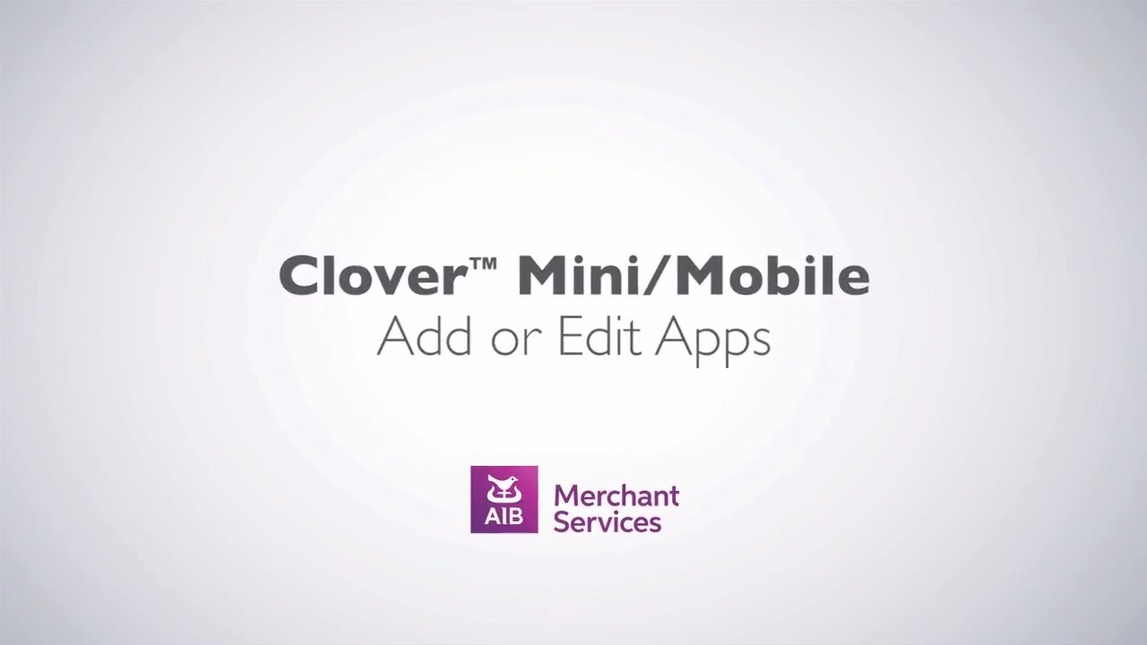 Clover Mini & Mobile | Add or Edit Apps | AIB Merchant Services
