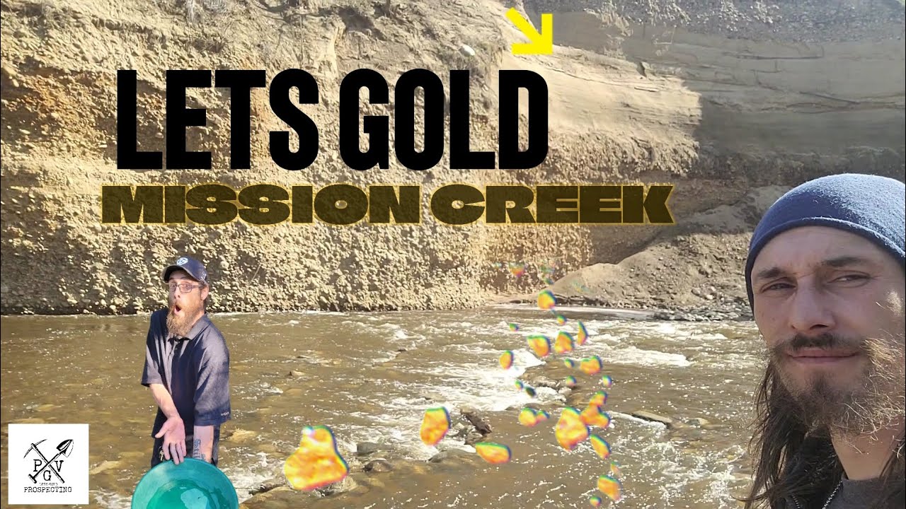 [PV GOLD] Lets Gold Mission Creek!  Kelowna ,BC