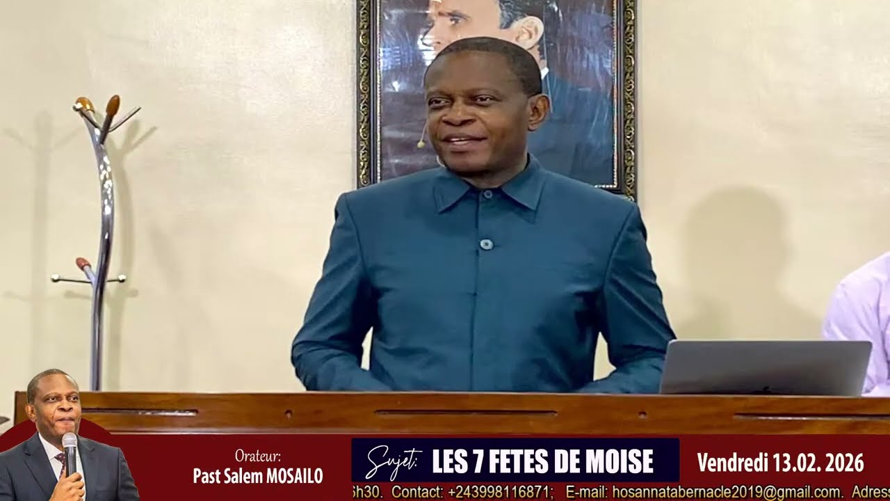 Vendredi 13.02.2026 | Pst Salem MOSAILO | Thème : LA DEMEURE FUTURE | Sujet : LES 7 FETES DE MOISE