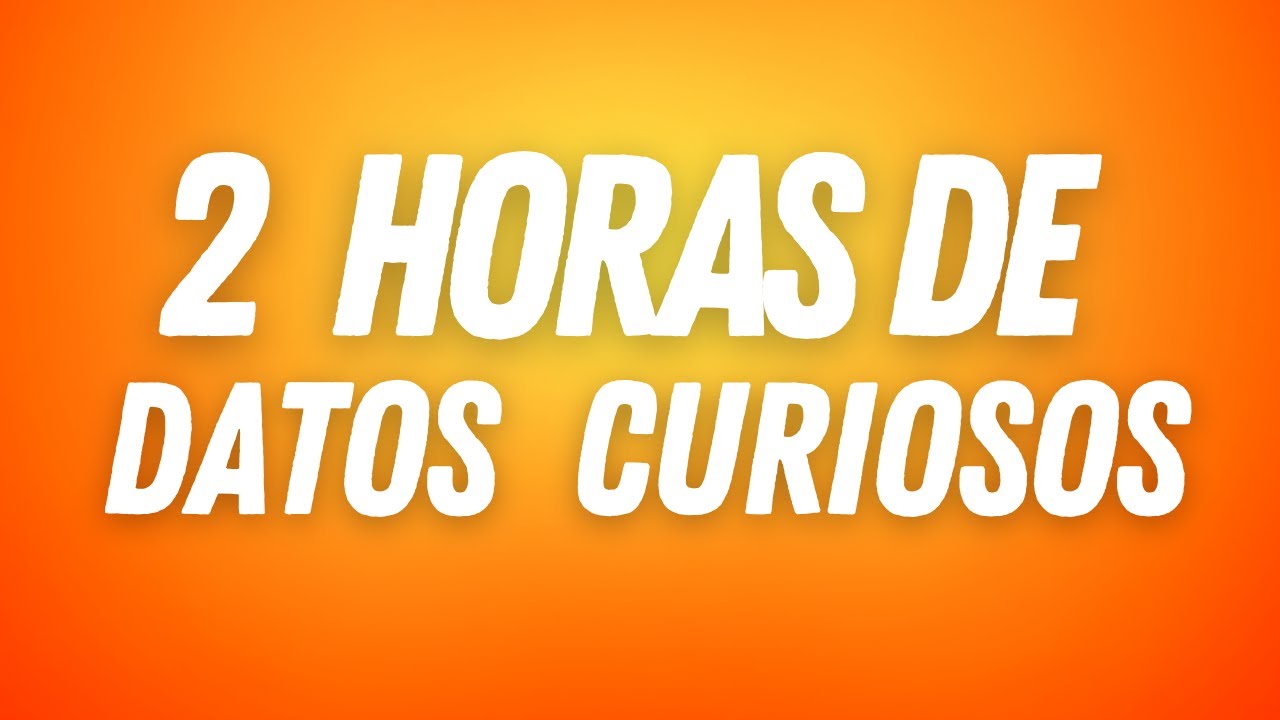 2 Horas De DATOS CURIOSOS y Asombrosos Del Mundo🌎