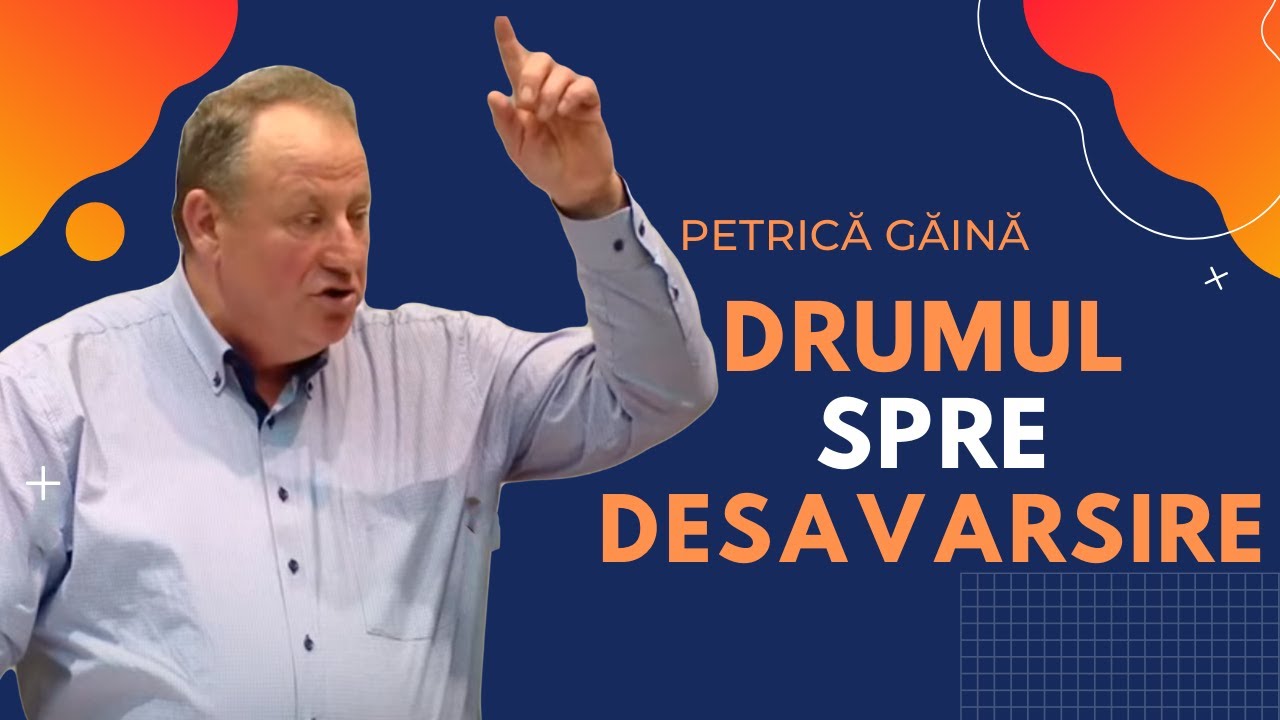 Petrică Găină - Drumul Spre Desăvârșire