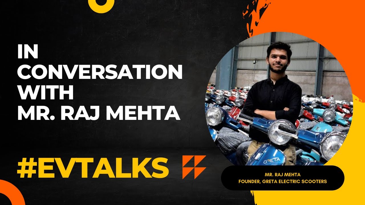 #EVTalks | In conversation with Mr.  Raj Mehta, Founder, Greta Electric Scooters