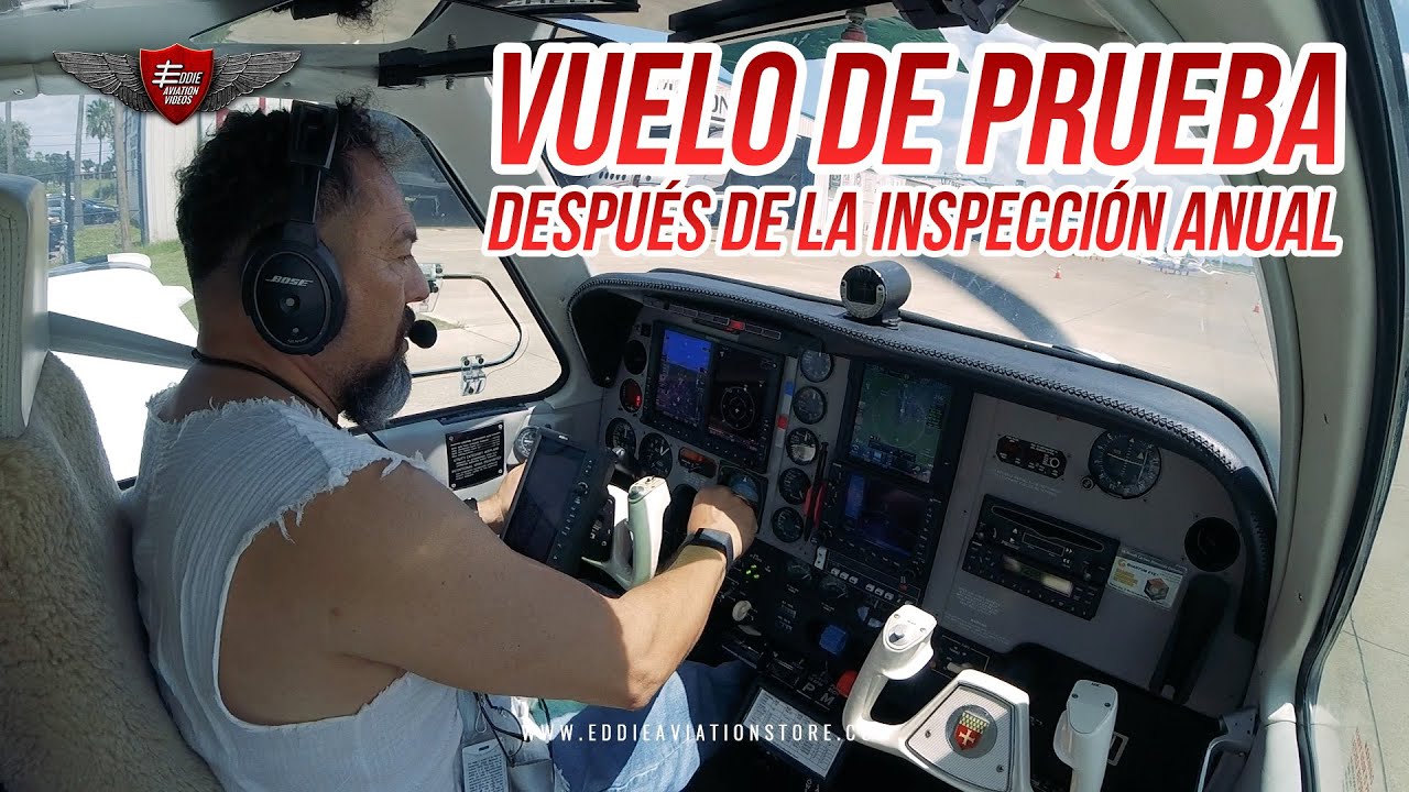 PROBANDO UN AVIÓN DESPUÉS DE SU INSPECCIÓN ANUAL | PARTE II