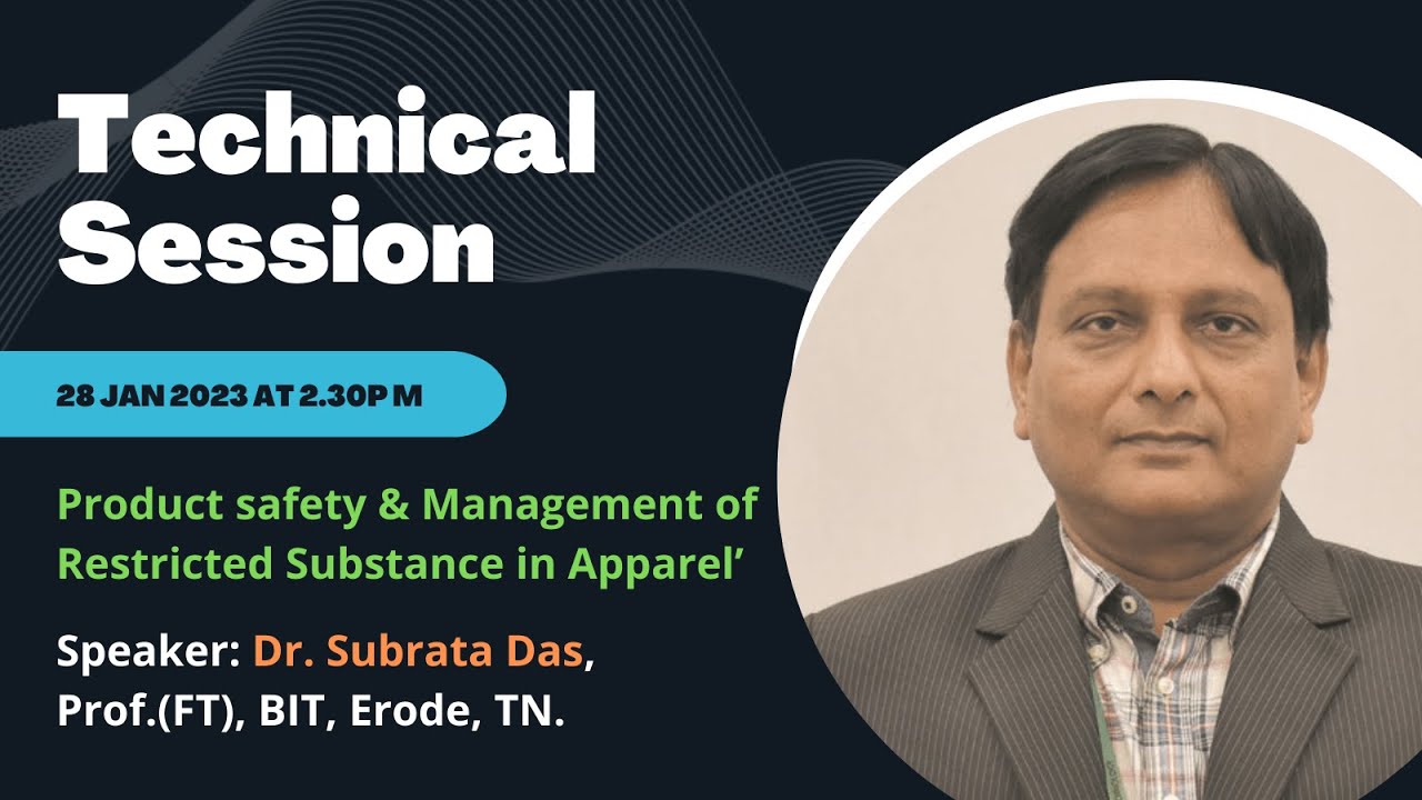 Technical Session on Product Safety & Management of Restricted Substances in Apparel.