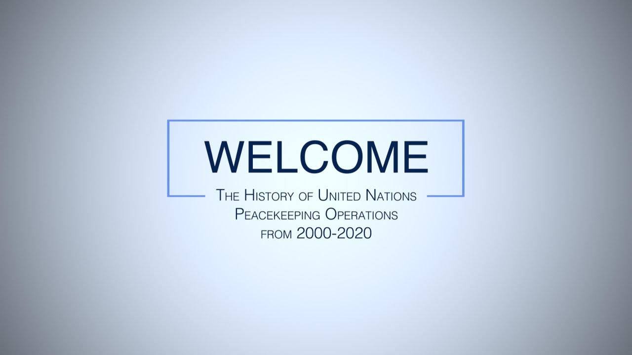 The History of United Nations Peacekeeping Operations from 2000&ndash;2020