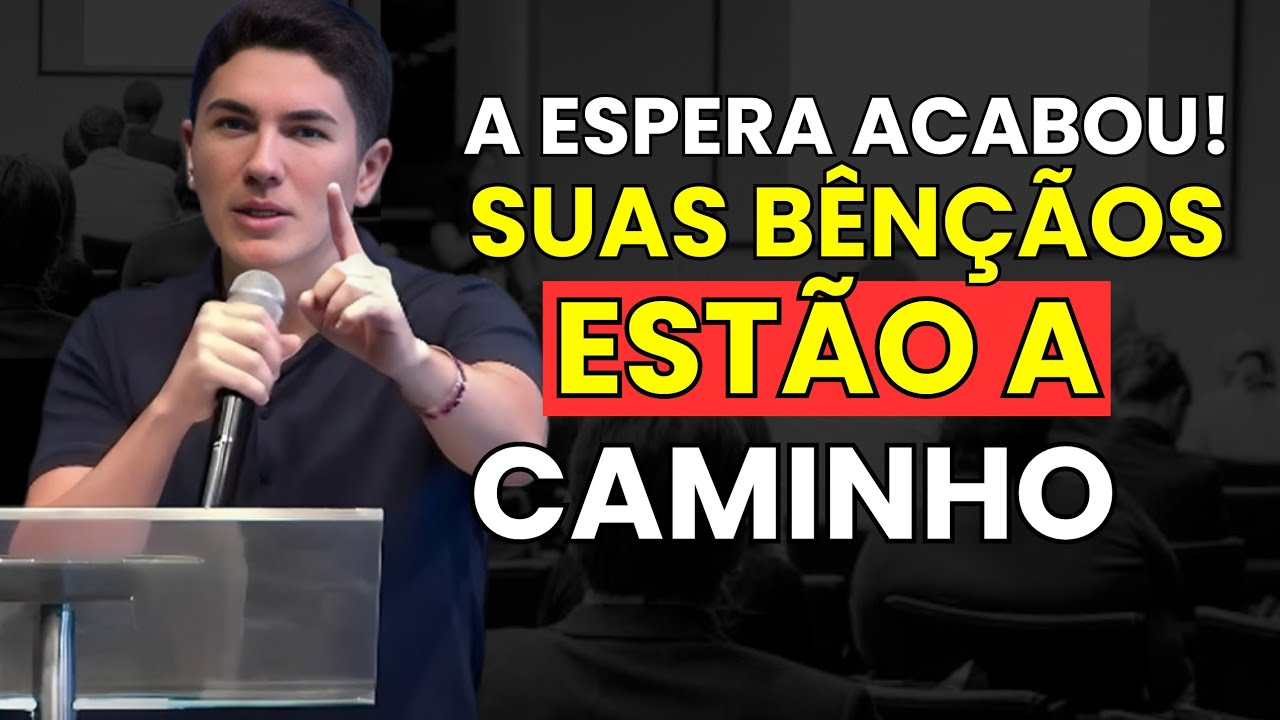 A Espera Acabou: Suas Bênçãos Estão a Caminho : Pastor Antonio Junior