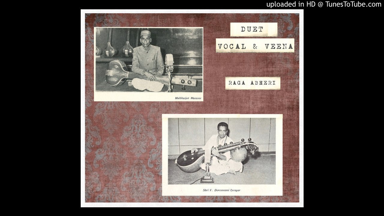 Mallikarjun Mansur & Doreswamy Iyengar Raga Abheri-Bhimpalas