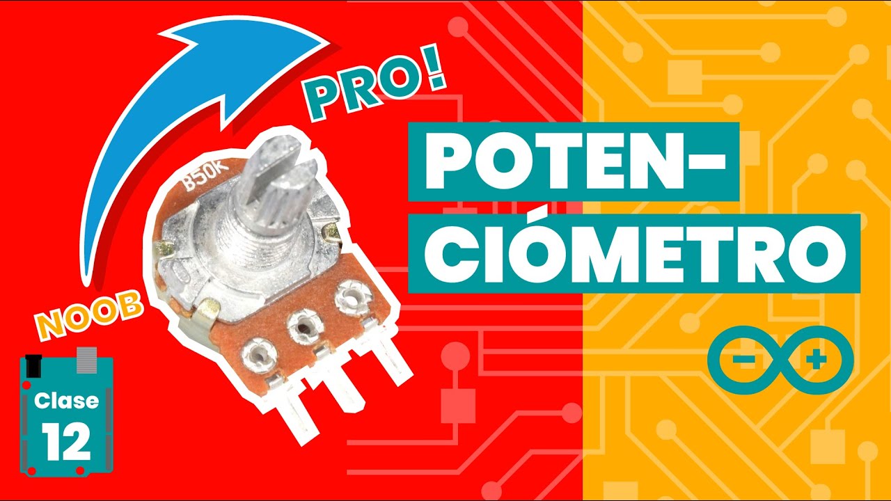 💡 Uso de un POTENCIÓMETRO o Resistencia Variable con ARDUINO desde Cero【 2021 】 - Capítulo #12🔋