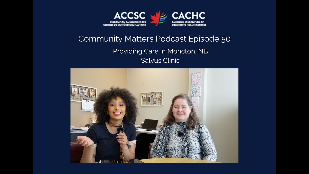 Savlus Clinic - Providing Care in Moncton, NB  | Community Matters Ep. 50