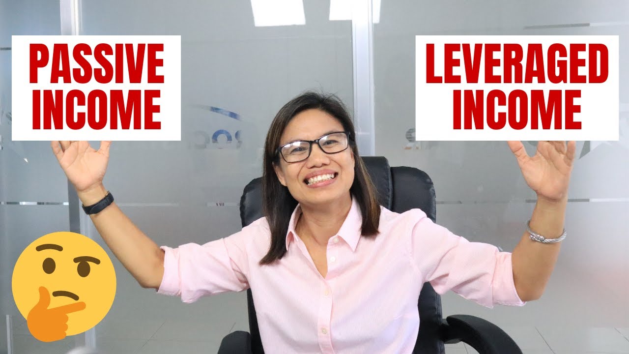 PASSIVE INCOME VS LEVERAGED INCOME | ANO MAS MAGANDA?