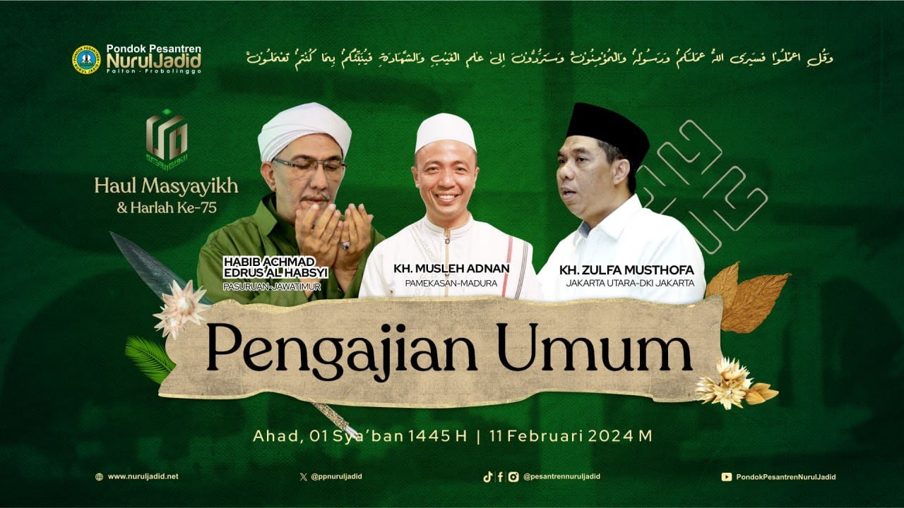 PENGAJIAN UMUM DALAM RANGKA MEMPERINGATI HAUL MASYAYIKH & HARLAH KE - 75