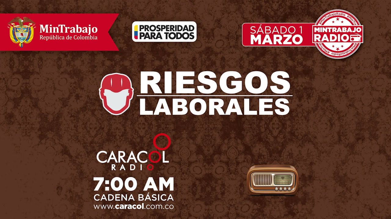 Riesgos Laborales -- - El Trabajo como debe Ser - Caracol Radio