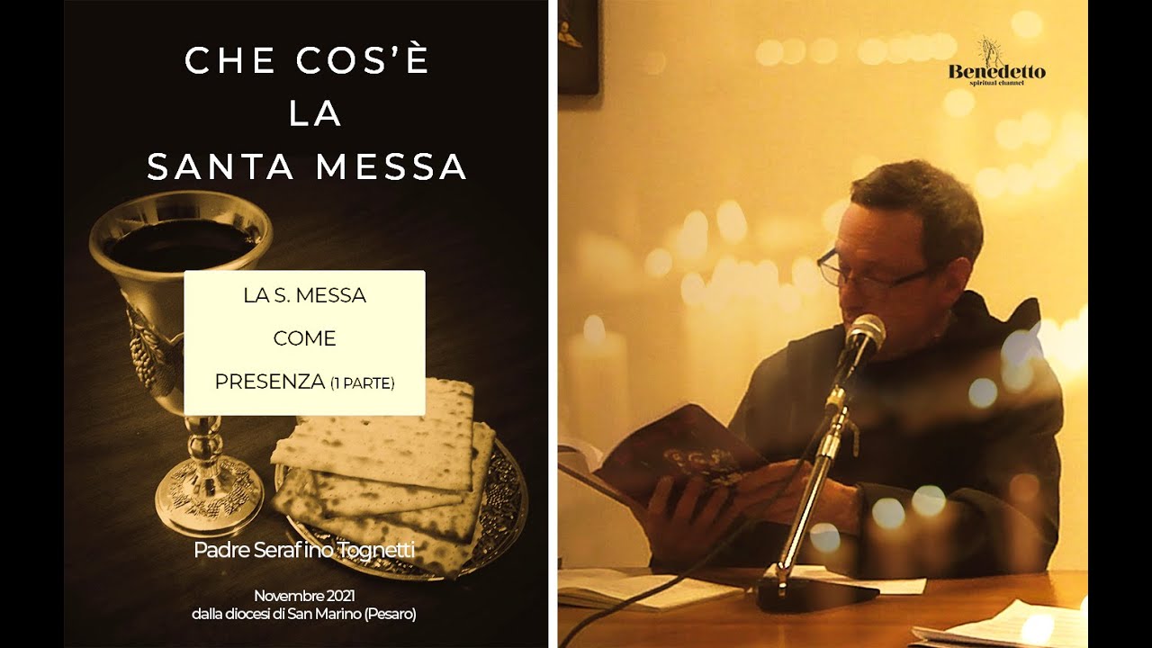 LA S  MESSA COME PRESENZA (1 PARTE)