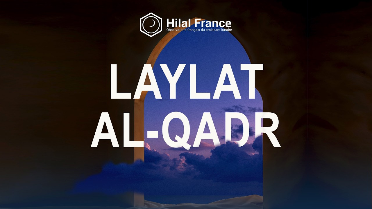 La nuit du destin (Laylat Al-Qadr)