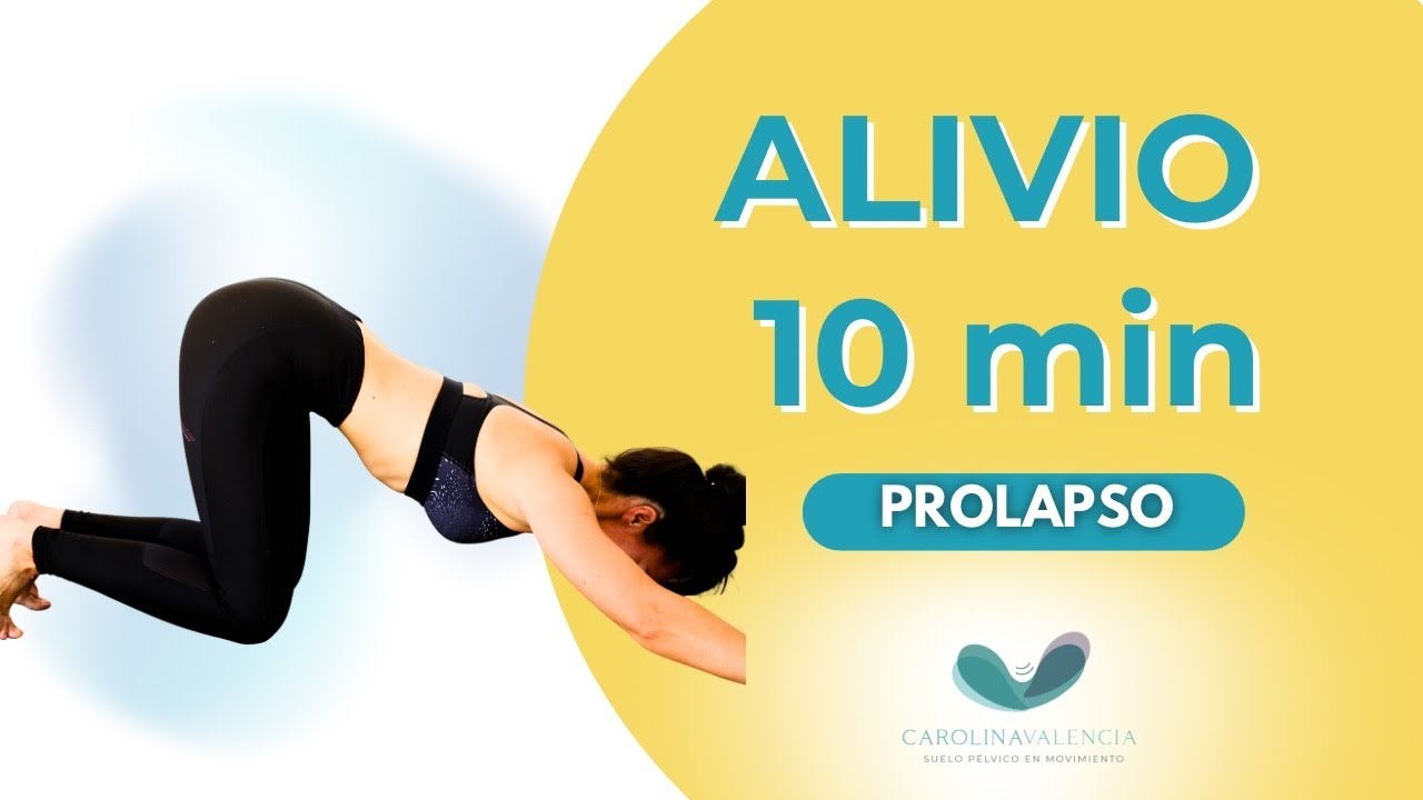 C&oacute;mo aliviar el prolapso en 10 minutos (rutina suave para todos los niveles)