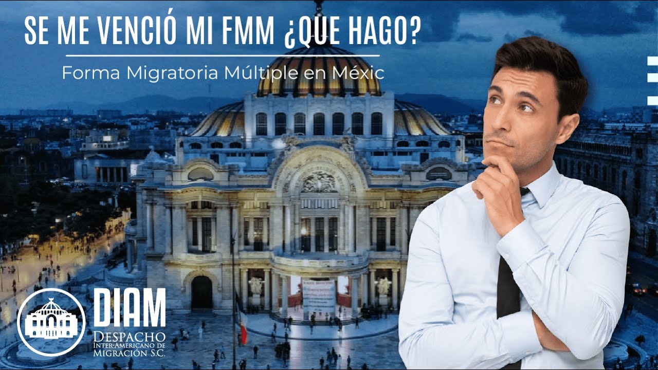 📃 Se me venció mi FMM ¿Que hago? | Forma Migratoria Múltiple en México ❌