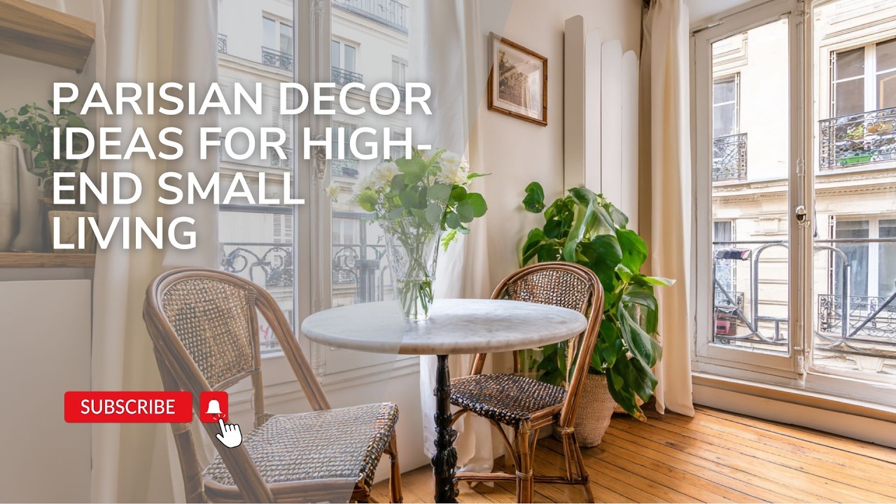 Tiny Luxury: Parisian Decor Ideas for High-End Small Living