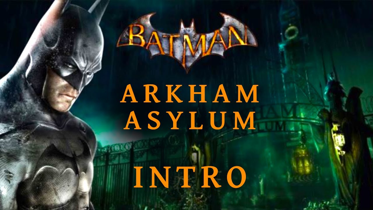 Batman: Arkham Asylum - FULL Intro Sequence HD Remastered