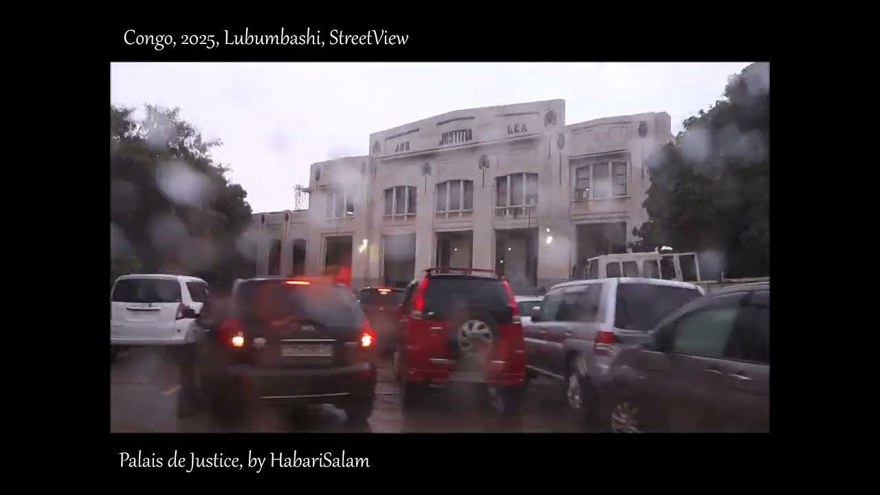 PALAIS DE JUSTICE DE LUBUMBASHI, NOTRE QUARTIER, STREETVIEW, CONGO, DRC, RDC, 2025 + no ai