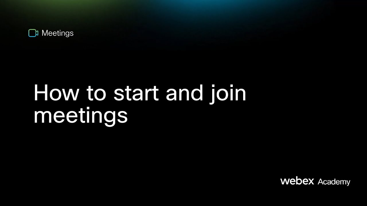 How to start and join meetings
