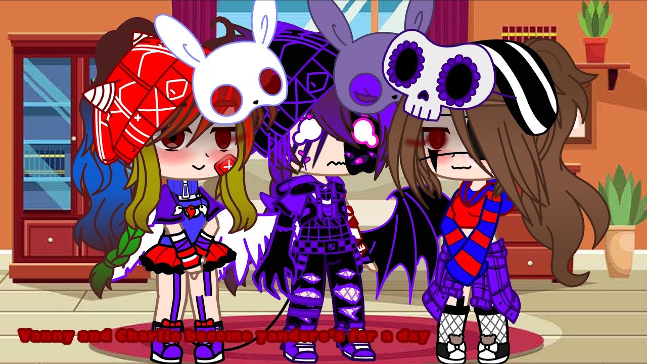 Vanny and Charlie become yandere’s for a day | My AU