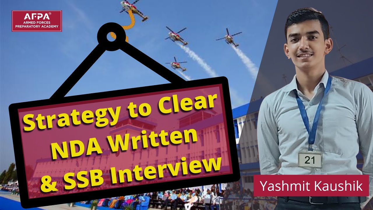 Yashmit Kaushik NDA Written and NDA SSB Interview Experience | AFPA | Cdr NK Natarajan
