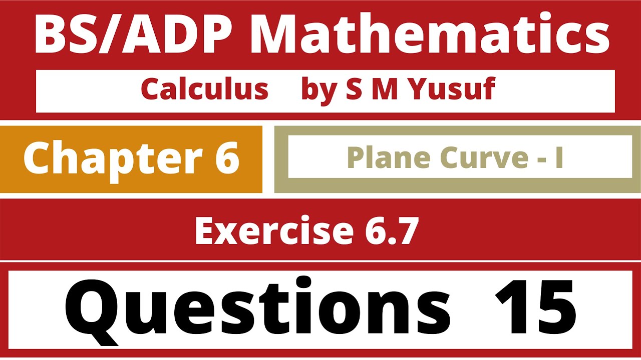BSc Calculus by S M Yusuf Chapter 6 Exercise 6.7 | Q. 15