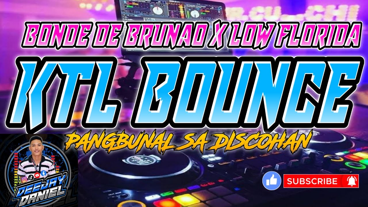 BONDE DE BRUNAO X LOW FLORIDA KTL BOUNCE AND MORE KTL BOUNCE LATOS NONSTOP DJ DANIEL REMIX