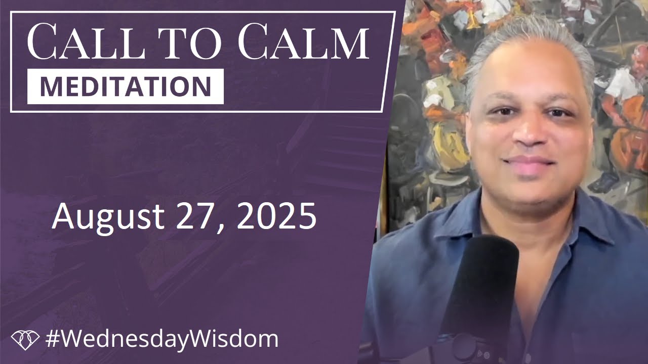 Call to Calm Meditation - August 27, 2025