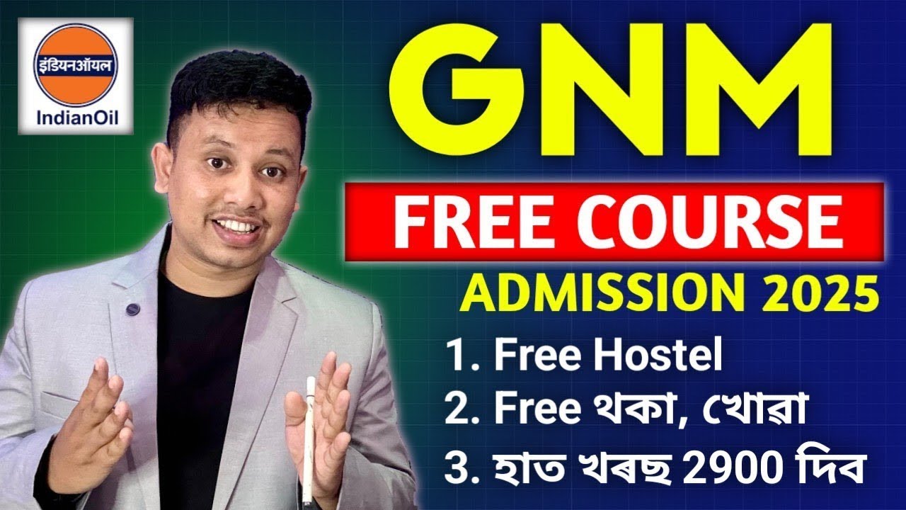 IOCL GNM Free Course 2025 || IOCL GNM Free Admission Duliajan 2025 Full Details