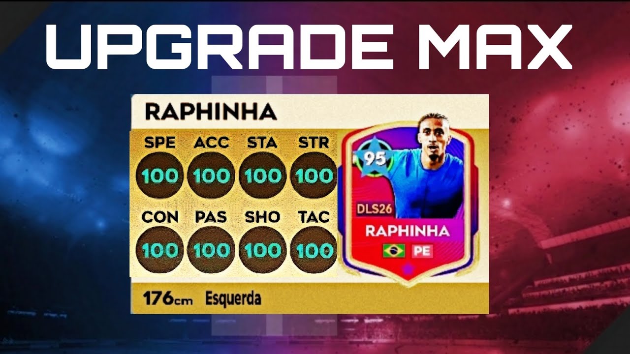 DLS 26 | UPGRADE MAX RAPHINHA KICKOFF STARS IN DLS 26