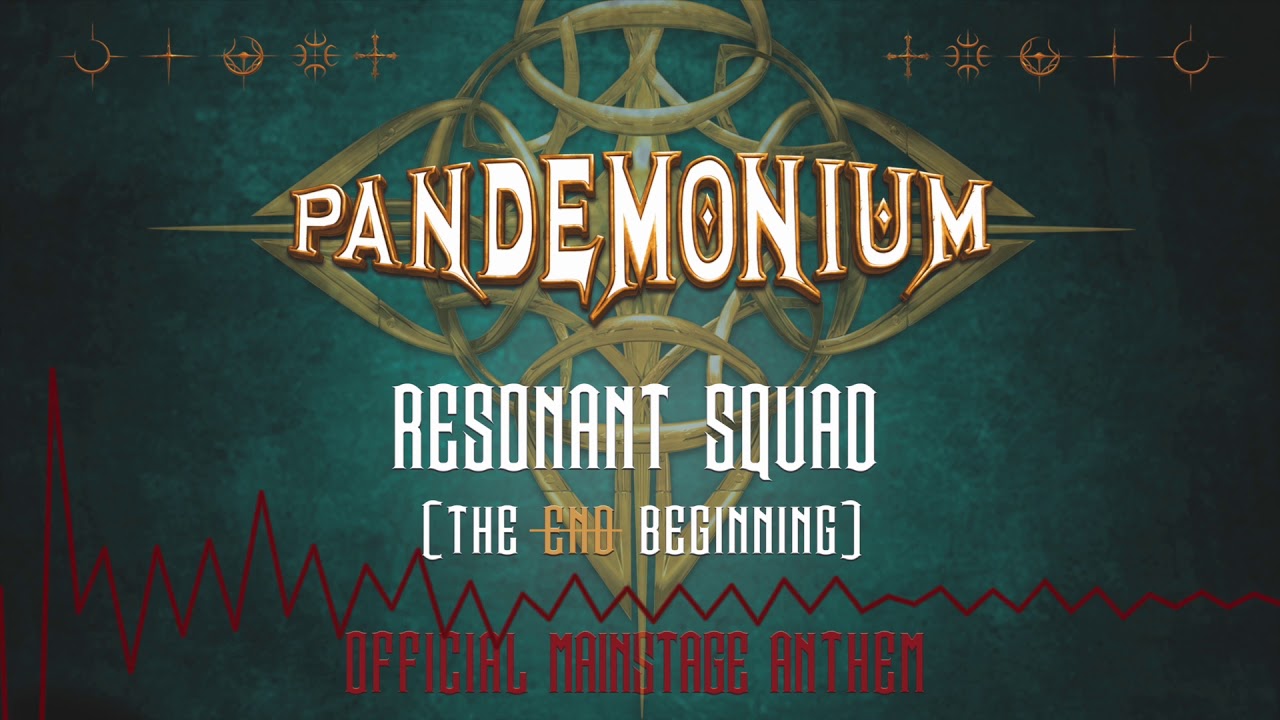 Resonant Squad - The End / Beginning (Official Pandemonium 2018 Anthem area 1)