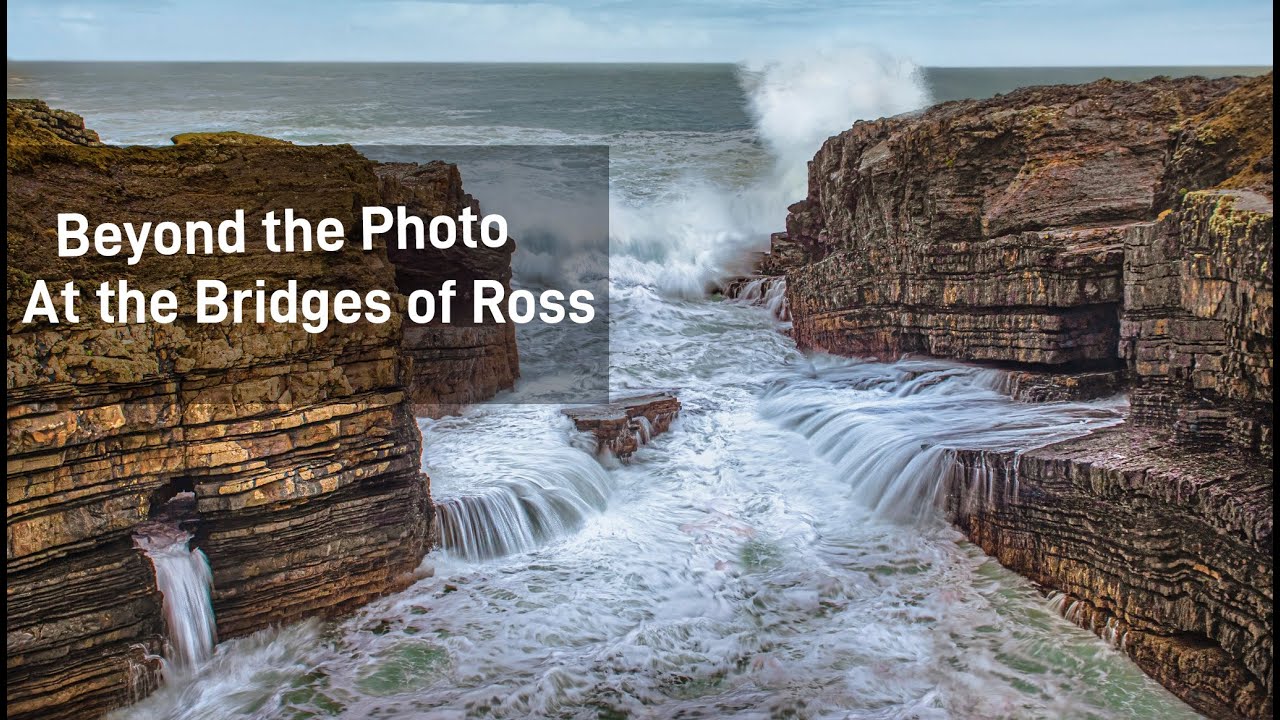 Beyond the Photo at the Bridges of Ross, Loop Head Peninsula