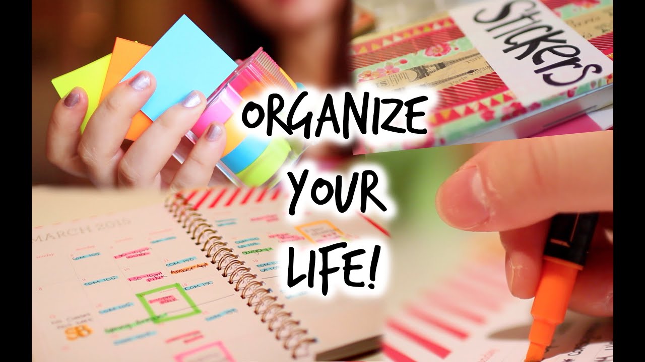 Life Hacks: Organizing and Planning your Life!