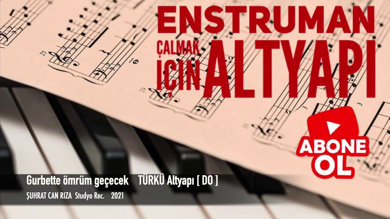 Gurbette Ömrüm Geçecek  TÜRKÜ Altyapı Saz İçin [ DO ] Chord