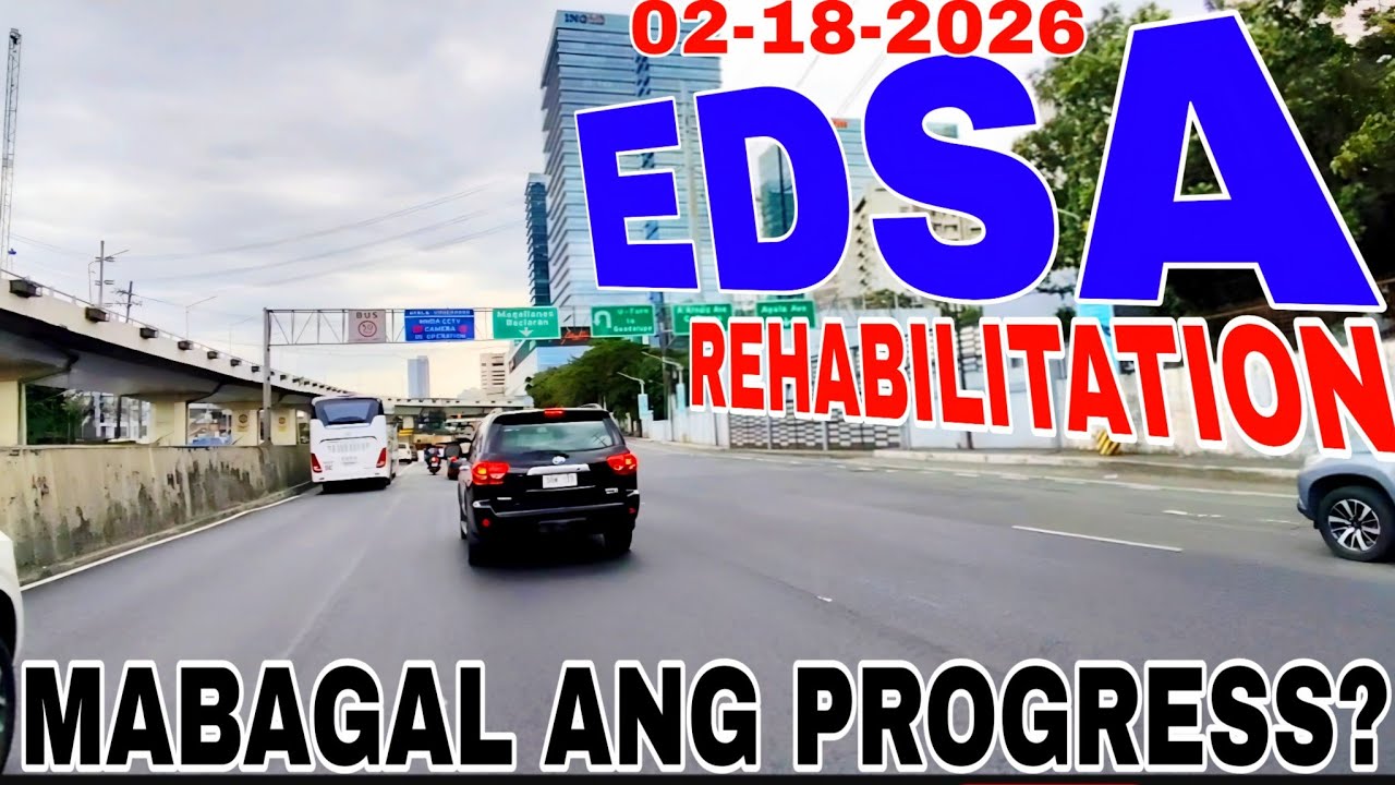 Edsa Rehabilitation To Be Completed in July Makaya Kaya  Latest Update 02-18-2026