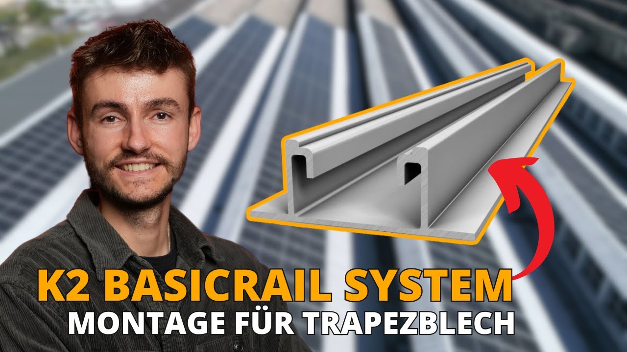 K2 BasicRail System erkl&auml;rt | Das MUSST du bei der Montage am Trapezblech beachten