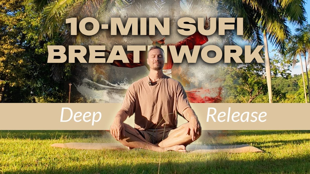 10 Min Sufi Breathwork | Music Guided Release